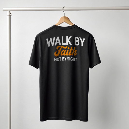 Walk By Faith T-shirt