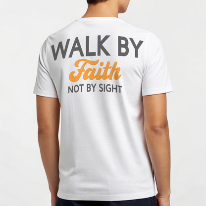 Walk By Faith T-shirt